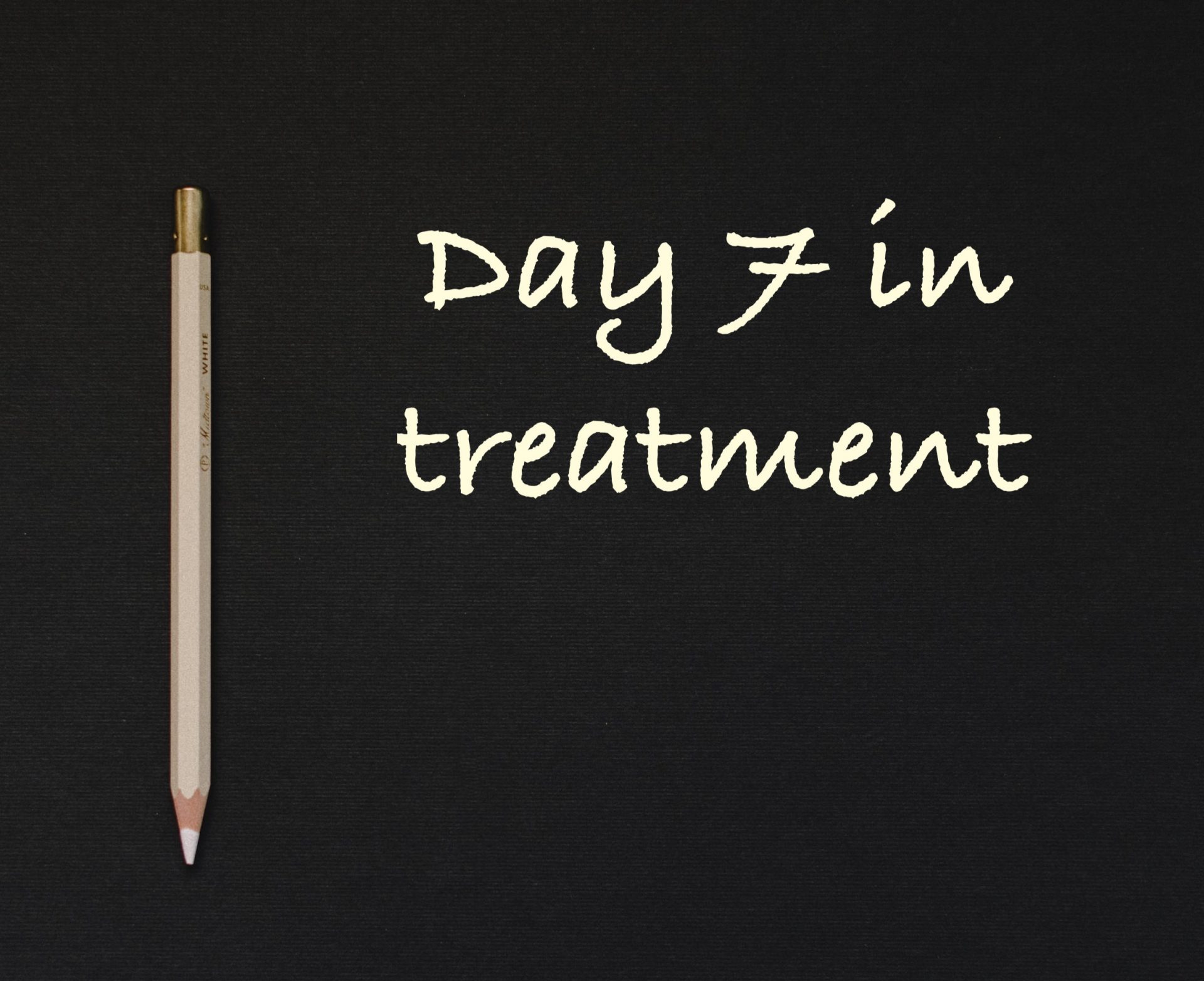Day 7 in treatment