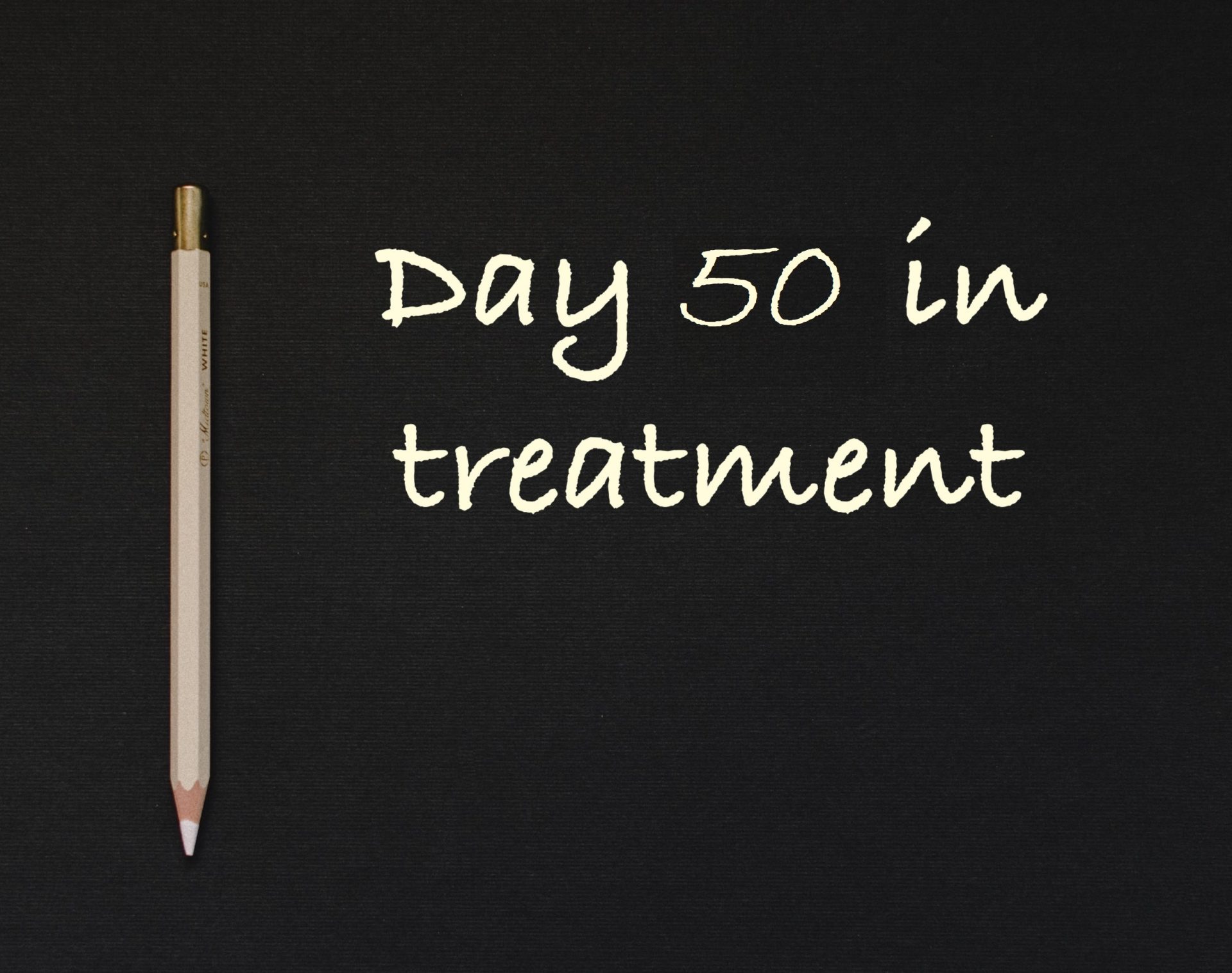 Day 50 in treatment